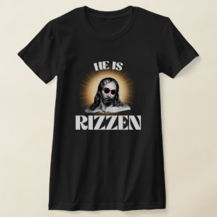 Funny Jesus Meme Quote He is Rizzen T-Shirt