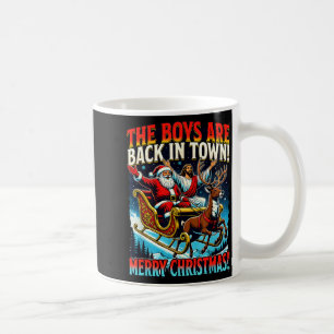 Funny Jesus Santa The Boys Are Back In Town Merry  Coffee Mug