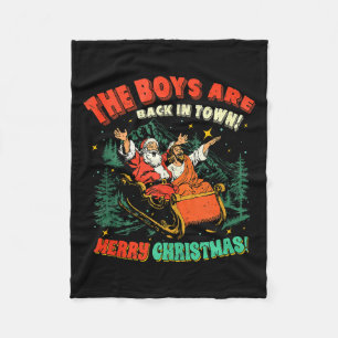 Funny Jesus Santa The Boys Are Back In Town Merry Fleece Blanket