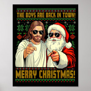 Funny Jesus Santa The Boys Are Back In Town Merry  Poster