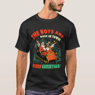 Funny Jesus Santa The Boys Are Back In Town Merry T-Shirt