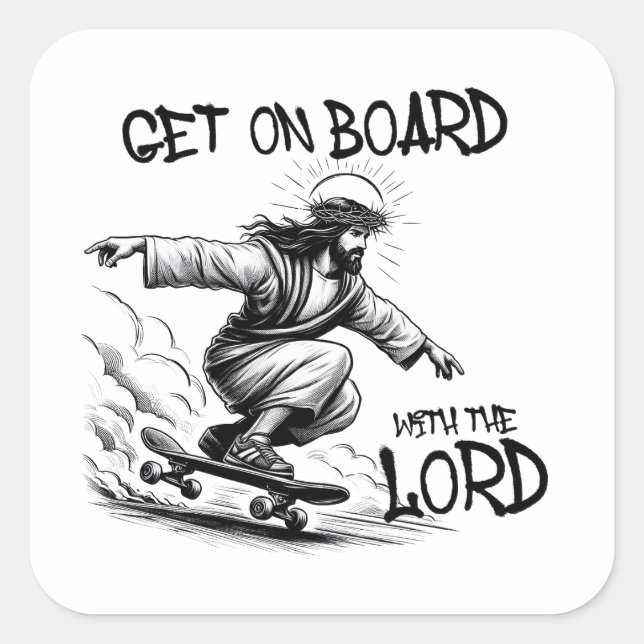 Funny Jesus Skateboarding Get on board with Jesus Square Sticker (Front)