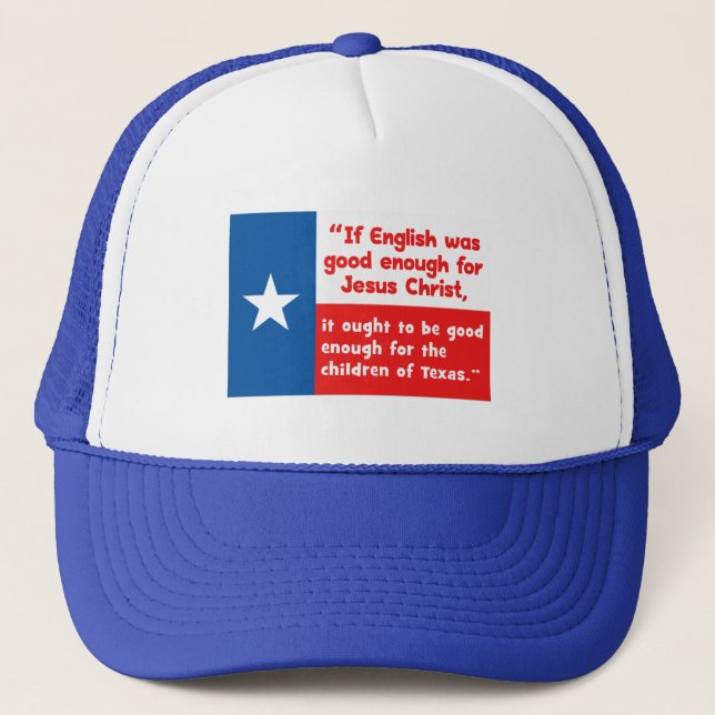 Funny Jesus Texas Quote Trucker Hat (Front)