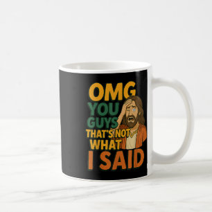 Funny Jesus Thats Not What Said Religious God Chri Coffee Mug