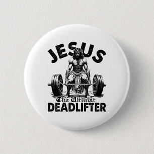 Funny Jesus The Ultimate Deadlifter Christian Gym 6 Cm Round Badge