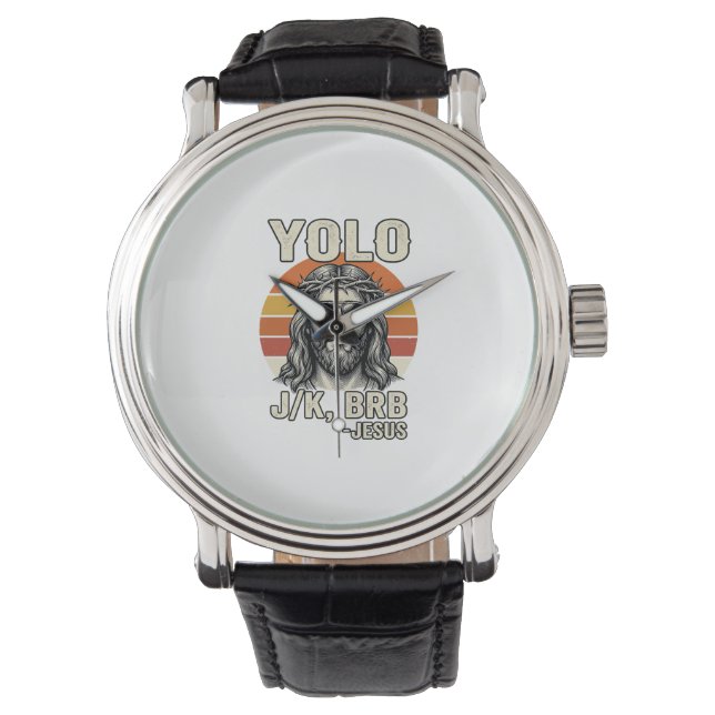 Funny Jesus Vintage Sunset Engraving Quote Design_ Watch (Front)