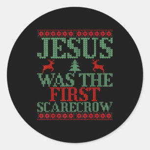 Funny Jesus Was The First Scarecrow Ugly Sweater S Classic Round Sticker