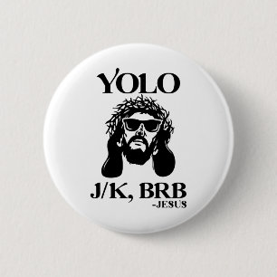 Funny Jesus Yolo Jk Brb Happy Easter Men Women 6 Cm Round Badge