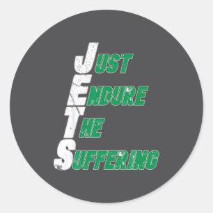 Funny Jets Just Endure The Suffering Football  Classic Round Sticker