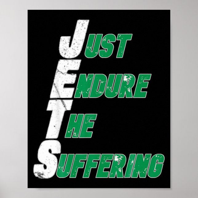 Funny Jets Just Endure The Suffering Football  Poster (Front)