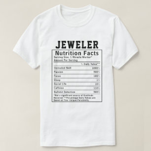 Funny Jeweler Nutrition Facts Goldsmith Gift T-Shirt
