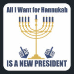 Funny Jewish Anti Trump Political Hanukkah Square Sticker<br><div class="desc">All I Want for Hanukkah is a new president sticker for a Jewish friend. Let's get a new POTUS for Chanukah. A funny political holiday design with a blue and gold menorah.</div>