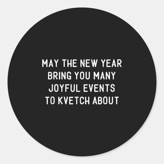 Funny Jewish New Year Rosh Hashh Yiddish Quote Say Classic Round Sticker (Front)