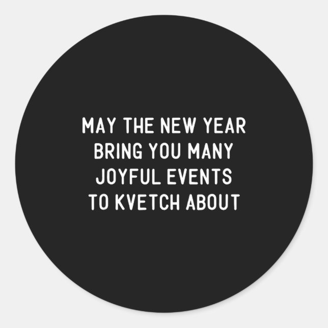Funny Jewish New Year Rosh Hashh Yiddish Quote Say Classic Round Sticker (Front)