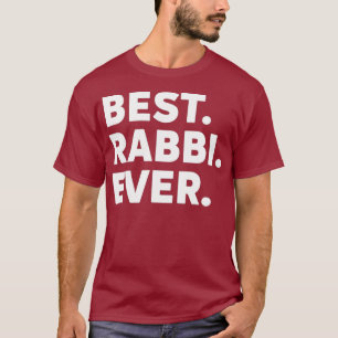 Funny Jewish Rabbi Best Rabbi Ever Gift For T-Shirt