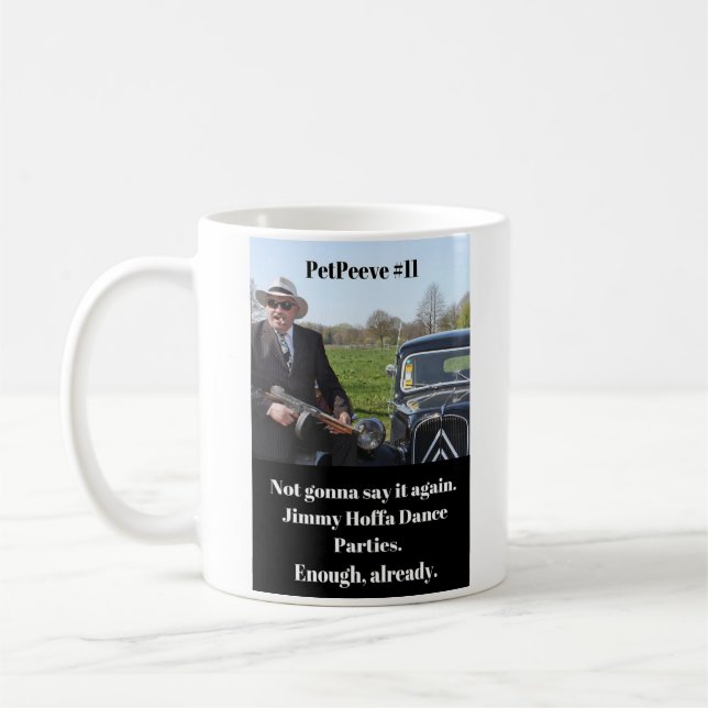 Funny Jimmy Hoffa Coffee Mug (Left)