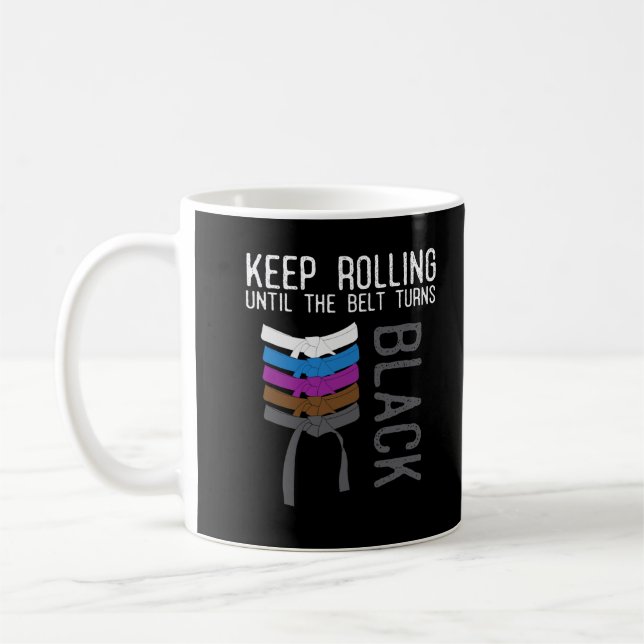 Funny Jiu Jitsu Black Belt Motivation Coffee Mug (Left)