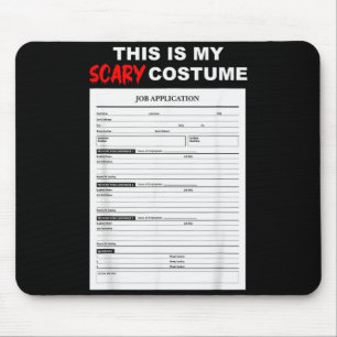 Funny Job Application Form Y Halloween Costume  Mouse Pad