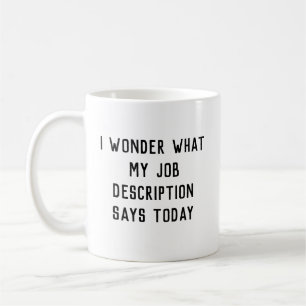 Funny Job Description Coffee Mug