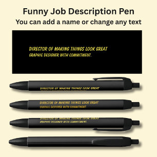 Funny Job Title - Making Things Look Great Black Ink Pen