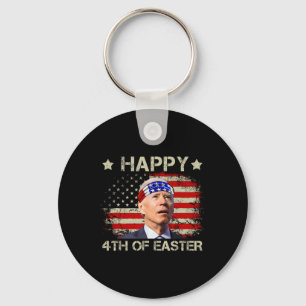 Funny Joe Biden 4th Of July Happy 4th Of Easter Us Key Ring