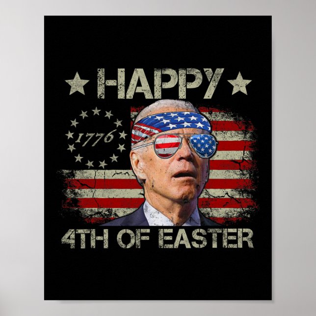 Funny Joe Biden 4th Of July Happy 4th Of Easter Us Poster (Front)
