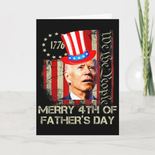Funny Joe Biden 4th Of July Merry 4th Of Father's  Card