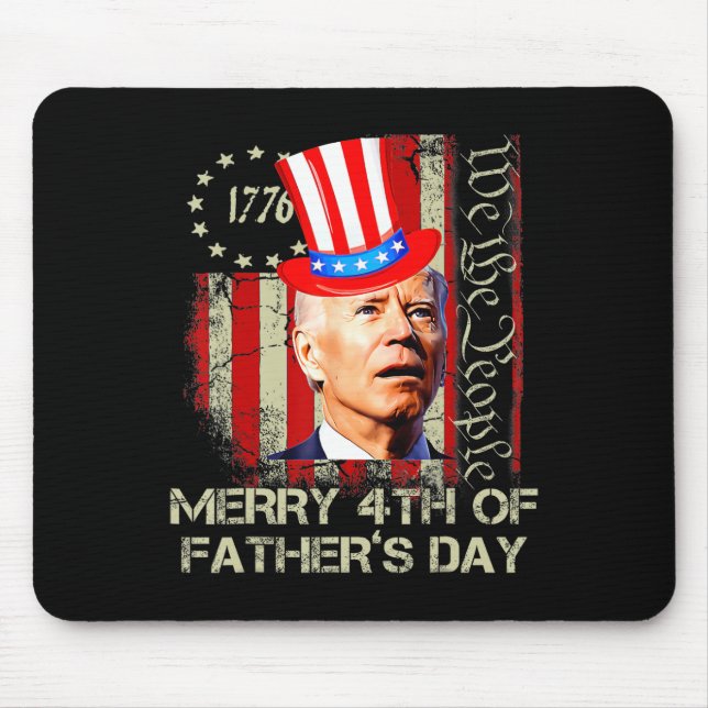 Funny Joe Biden 4th Of July Merry 4th Of Father's  Mouse Pad (Front)
