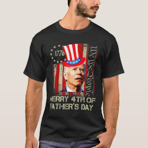 Funny Joe Biden 4th Of July Merry 4th Of Father's  T-Shirt