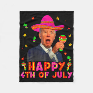 Funny Joe Biden Cinco De Mayo Happy 4th Of July Me Fleece Blanket