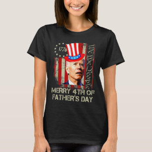 Funny Joe Biden Happy 4th Of Father's Day Shirts 4