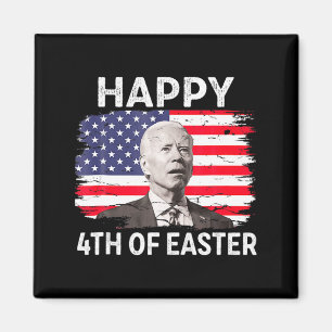 Funny Joe Biden Happy 4th Of July Confused Easter Magnet