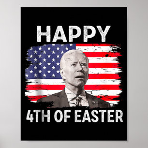 Funny Joe Biden Happy 4th Of July Confused Easter Poster
