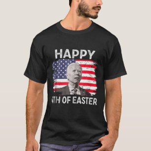 Funny Joe Biden Happy 4Th Of July Confused Easter T-Shirt