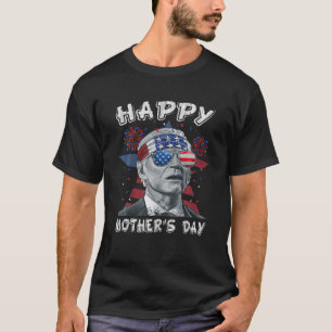 Funny Joe Biden Happy Mother's Day Confused For 4T T-Shirt