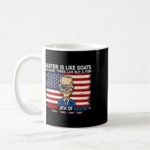 Funny Joe Biden Merry 4th Of Easter Design Fourth Coffee Mug