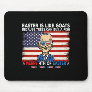 Funny Joe Biden Merry 4th Of Easter Design Fourth  Mouse Pad