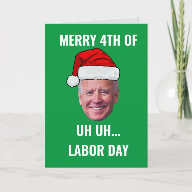 Funny Joe Biden Merry 4th Of Labour Day Humour Xma Holiday Card (Front)