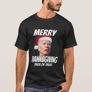 Funny Joe Biden Merry Thanksgiving Trick Or Treat T-Shirt