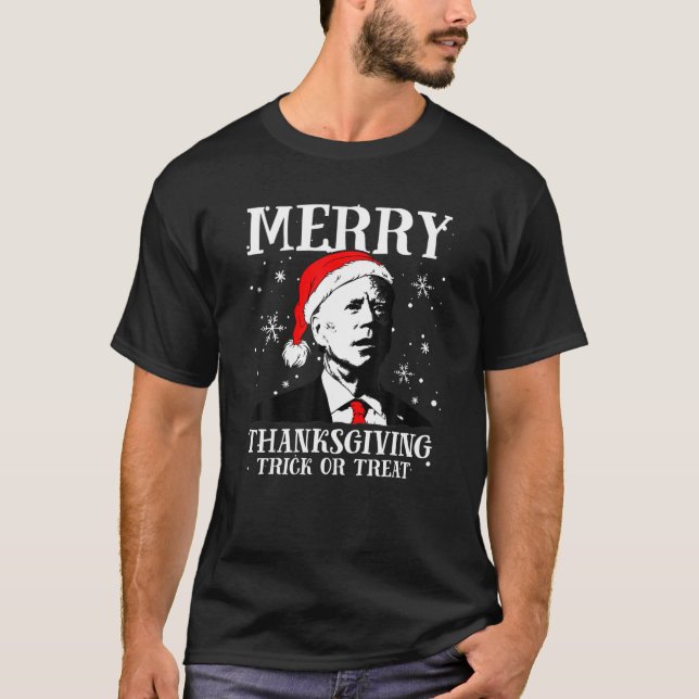 Funny Joe Biden Santa Hat Merry Thanksgiving Trick T-Shirt (Front)