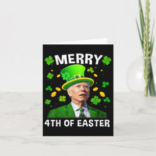 Funny Joe Biden St Patricks Day Merry 4th Of Easte Card