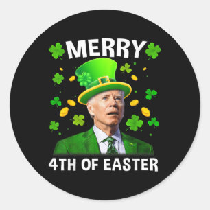 Funny Joe Biden St Patricks Day Merry 4th Of Easte Classic Round Sticker