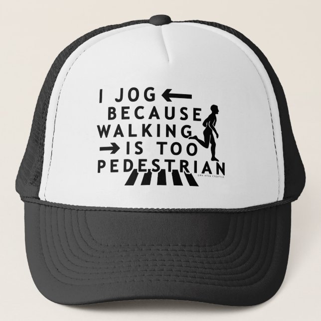Funny Jogging Running Pedestrian Joke Trucker Hat (Front)