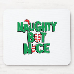 Funny Joke Christmas Humor Naughty But Nice Mouse Pad