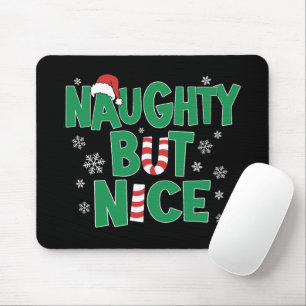 Funny Joke Christmas Humor Naughty But Nice Mouse Pad