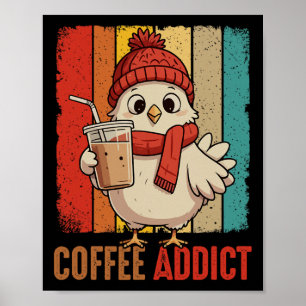 Funny Joke Coffee Lover Chicken Drinking Coffee Fa Poster