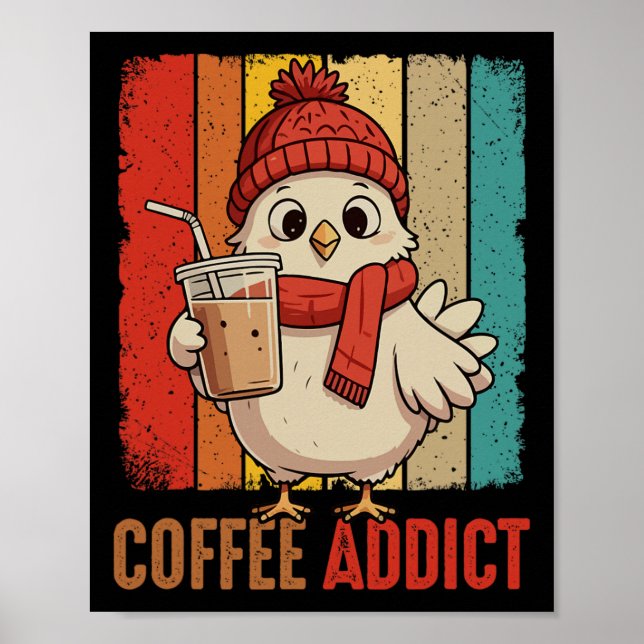 Funny Joke Coffee Lover Chicken Drinking Coffee Fa Poster (Front)