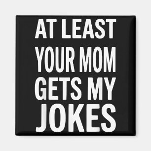 Funny Joke Sarcastic Snarky Humour Humour Dad Quot Magnet