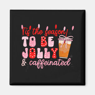 Funny Jolly And Caffeinated Christmas Tree Coffee  Magnet
