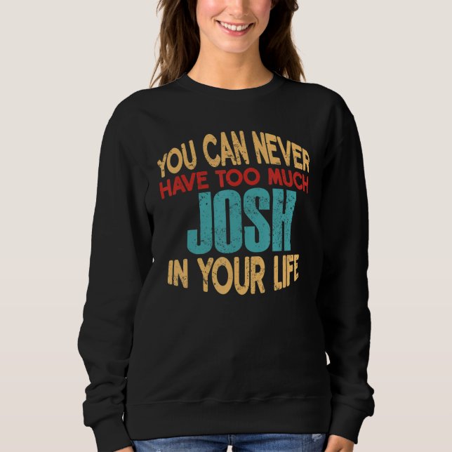 Funny Josh Personalised Tshirt First Name Joke Ite (Front)